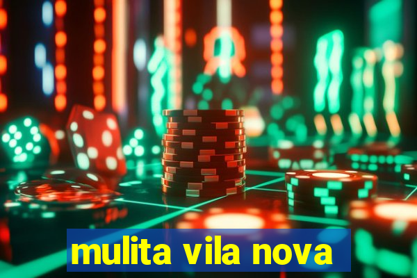 mulita vila nova